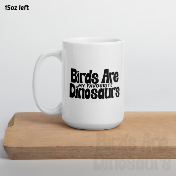 birds are my favourite dinosaurs mug